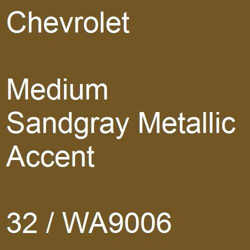 Chevrolet, Medium Sandgray Metallic Accent, 32 / WA9006.